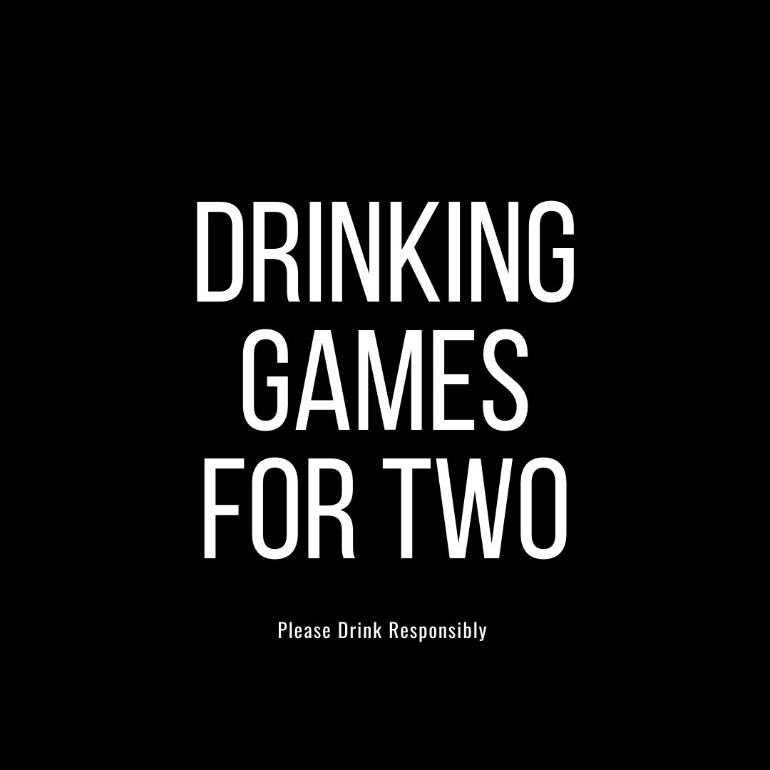 Drinking Games for Two
